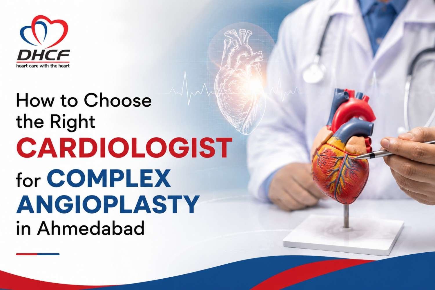 Best cardiologist for complex angioplasty in Ahmedabad